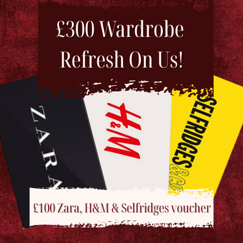 WIN the Ultimate Wardrobe Refresh On US! £300 Vouchers or Cash